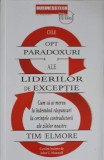 Opt Paradoxuri ale Liderilor de Exceptie - Tim Elmore, BusinessTech, 2022, Romana, Leadership, Marketing, Carte Paperback