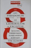 OPT PARADOXURI ALE LIDERILOR DE EXCEPTIE-TIM ELMORE