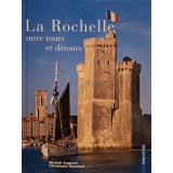 Mickael Augeron - La Rochelle entre tours et detours (Editia: 2006)