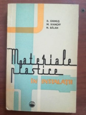Materiale plastice in instalatii- D.Ghimus, M.Ivanoff, N.Balan foto
