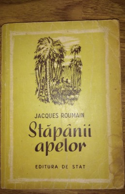 Stapanii apelor - JACQUES ROUMAIN foto