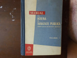 Manual de igiena si sanatate publica ed. medicala