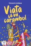 Viața ca un carambol - Teodor Corban