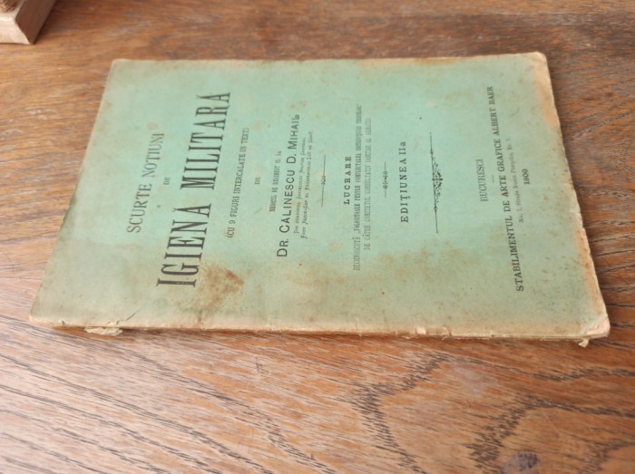 SCURTE NOTIUNI DE IGIENA MILITARA , 1900 - DR. CALINESCU D.MIHAIL