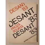 Desant &#039;83: antologie de proză scurtă scrisă de autori tineri (Gheorghe Crăciun; Mircea Nedelciu; Mircea Cărtărescu ș.a.)