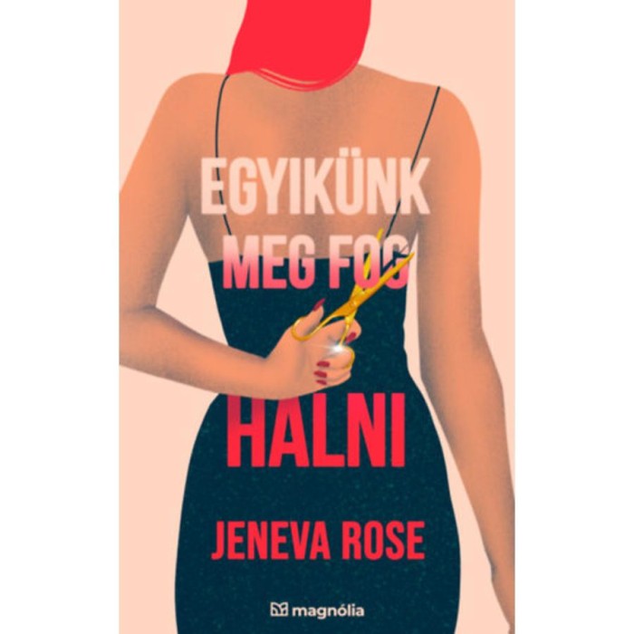 Egyik&uuml;nk meg fog halni - Jeneva Rose