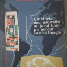 CALATORIA UNUI NATURALIST IN JURUL LUMII LA BORDUL VASULUI BEAGLE-CHARLES DARWIN