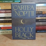 HOLLY BLACK - CARTEA NOPTII ( FANTASY ) , 2022 *