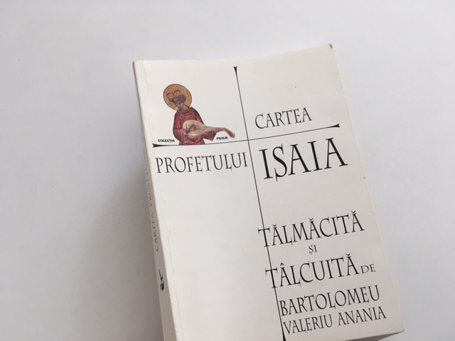 CARTEA PROFETULUI ISAIA TALMACITA SI TALCUITA DE BARTOLOMEU VALERIU ANANIA  | arhiva Okazii.ro