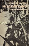 Mihai Sadoveanu. Teme Fundamentale - Zaharia Sangeorzan, Minerva, 1976, Studii Literare