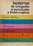 Indreptar de ortografie si punctuatie a limbii engleze cu exercitii practice - Edith Ilovici