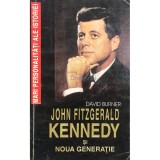 David Burner - John Fitzgerald Kennedy si noua generatie (Editia: 1995)