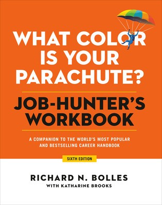 What Color Is Your Parachute? Job-Hunter&amp;#039;s Workbook, Sixth Edition: A Companion to the World&amp;#039;s Most Popular and Bestselling Career Handbook foto