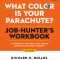 What Color Is Your Parachute? Job-Hunter&#039;s Workbook, Sixth Edition: A Companion to the World&#039;s Most Popular and Bestselling Career Handbook
