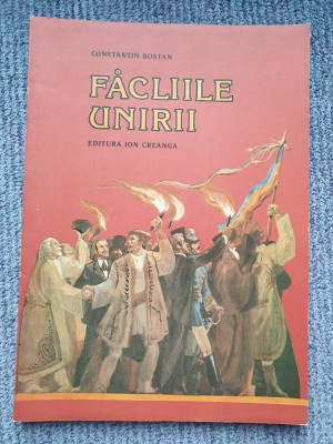 Constantin Bostan - Făcliile Unirii, 1990, 64 pagini, stare f buna foto