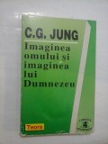 IMAGINEA OMULUI SI IMAGINEA LUI DUMNEZEU - C.G.JUNG