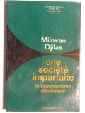 Une societe imparfaite Le communisme desintegre / Milovan Djilas