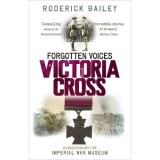 Cumpara ieftin Forgotten Voices of the Victoria Cross, Roderick Bailey