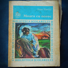 MOARA CU NOROC - IOAN SLAVICI - BIBLIOTECA SCOLARULUI