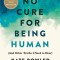 No Cure for Being Human: (And Other Truths I Need to Hear)