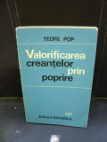 VALORIFICAREA CREANTELOR PRIN POPRIRE - TEOFIL POP