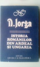 Istoria Romanilor din Ardeal si Ungaria - N. Iorga (4+1) foto