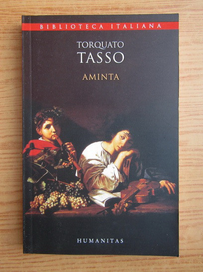 Torquato Tasso - Aminta ( ediție bilingvă )