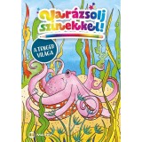 Var&aacute;zsolj sz&iacute;nekkel! - A tenger vil&aacute;ga