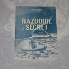 Razboiul secret - F. Rintelen - insemnarile unui spion german