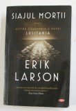 SIAJUL MORTII - ULTIMA CALATORIE A NEVEI LUSITANIA de ERIK LARSON , 2019 * PREZINTA HALOURI DE APA
