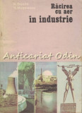 Racirea Cu Aer In Industrie - N. Danila, V. Musatescu