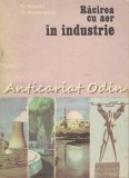 Racirea cu Aer in Industrie - N. Danila, V. Musatescu, Aplicatii in Energetica, Tehnica 1984, 156 pagini
