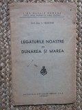 LEGATURILE NOASTRE CU DUNAREA SI MAREA de S. MEHEDINTI