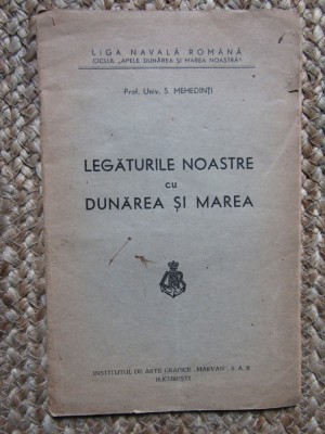 LEGATURILE NOASTRE CU DUNAREA SI MAREA de S. MEHEDINTI foto