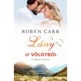 L&aacute;ny a v&ouml;lgyből - Robyn Carr