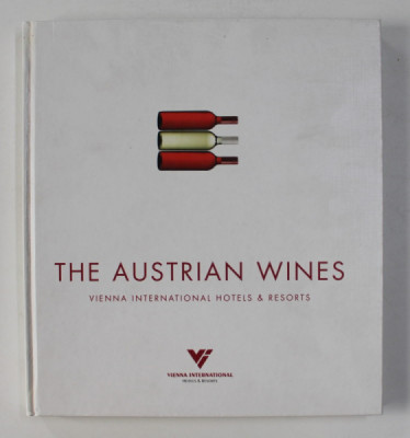 THE AUSTRIAN WINES - VIENNA INTERNATIONAL HOTELS and RESORTS , 2008, TEXT IN LIMBA GERMANA foto