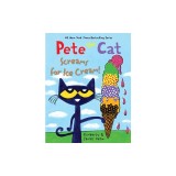Pete the Cat Screams for Ice Cream!