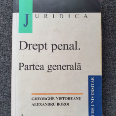 DREPT PENAL. PARTEA GENERALA - Nistoreanu, Boroi