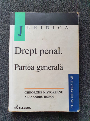 DREPT PENAL. PARTEA GENERALA - Nistoreanu, Boroi foto