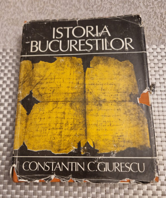 Istoria Bucurestilor Constantin C. Giurescu foto