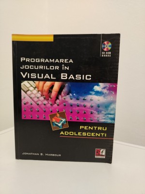 Programarea jocurilor in Visual Basic pentru adolescenti- Jonathan S. Harbour foto