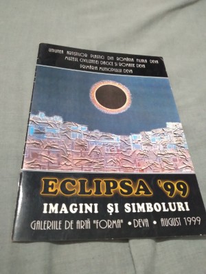 BROSURA/PLIANT ECLIPSA 99 IMAGINI SI SIMBOLURI GALERIILE DE ARTA FORMA DEVA 1999 foto