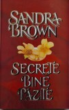 Secrete bine pazite - Sandra Brown, Roman de Dragoste, Carte Beletristica