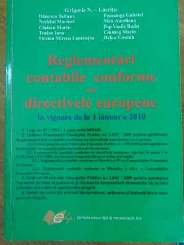 REGLEMENTARI CONTABILE CONFORME CU DIRECTIVELE EUROPENE IN VIGOARE DE LA 1 IANUARIE 2010-GRIGORIE N.-LACRITA