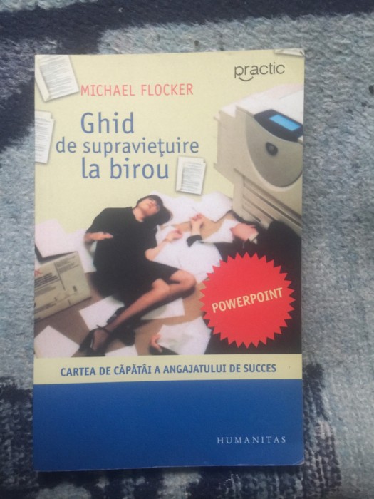 w4 Ghid de supravietuire la birou - Michael Flocker