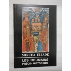 LES ROUMAINS PRECIS HISTORIQUE - MIRCEA ELIADE