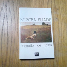 MIRCEA ELIADE - Lucrurile de Taina - eseuri - Editura Eminescu, 1995, 388 p.
