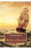 Marea eliberare - Andreea Tanase, 2021