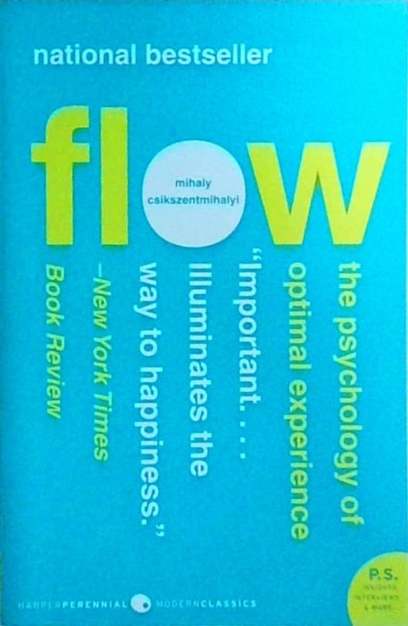Mihaly Csikszentmihalyi - Flow. The Psychology of Optimal Experience