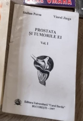 Prostata si tumorile ei - Stelian Persu vol.I foto